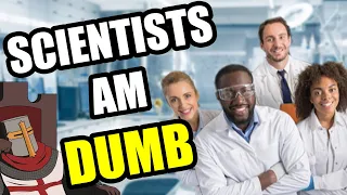 Science is STUPID (Hans Wormhat)