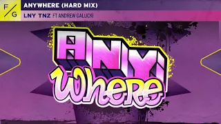 LNY TNZ - Anywhere (Ft. Andrew Galucki) (Hard Mix) [Lyric Video]