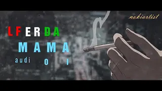 LEFRDA- M A M A ( audio originel ) 😈😈