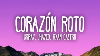 Brray, Jhayco, Ryan Castro - Corazón Roto (Remix)  | 1 Hour