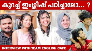 TEAM ENGLISH CAFE | INTERVIEW | CHOYCH CHOYCH POWAM | GINGER MEDIA