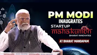 LIVE: PM Narendra Modi inaugurates Start-up Mahakumbh at Bharat Mandapam |Delhi | Mahakumbh