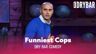 The Worlds Funniest Police Officers. Dry Bar Comedy