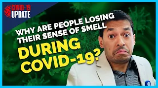 Why Are People Losing Their Sense of Smell During COVID-19?