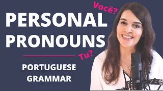 Personal Pronouns in Portuguese - Você? Tu? Eles?