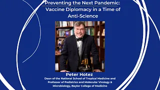 Peter Hotez Discusses Preventing the Next Pandemic: Vaccine Diplomacy in a Time of Anti-Science