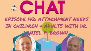 172: Attachment Needs In Children + Adults