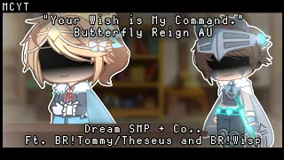 "Your Wish is My Command." || Butterfly Reign [AU] || Ft. BR!Tommy and BR!Wisp || MCYT