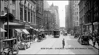 Bob Dylan ~ Chicago, Illinois. 8th March, 2004. Stereo recording.