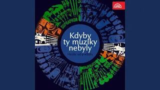 Kdyby ty muziky nebyly. Směs populárních melodií