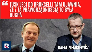 Ziemkiewicz: Tusk leci do Brukseli i ujawnia,że z praworządnością to była hucpa | PolskaNaDzieńDobry