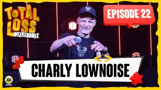 Total Loss Weekendmix | Episode 22 - Charly Lownoise