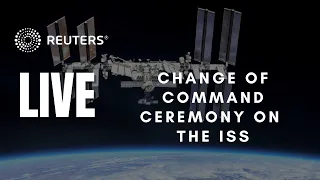 LIVE: Change of command ceremony on the ISS