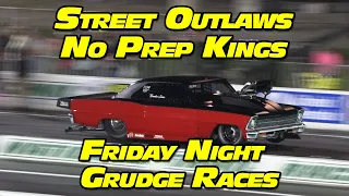 Street Outlaws No Prep Kings Friday Night Grudge Racing National Trail Raceway 2022 Rd3