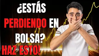 Estás PERDIENDO en BOLSA? ESCUCHA ESTO YA🔥🚨