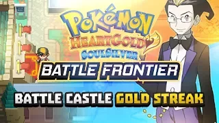 Battle Castle Full Gold Streak | Pokemon HeartGold/SoulSilver