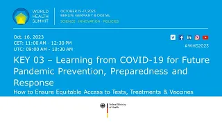 KEY 03 – Learning from COVID-19 for Future Pandemic Prevention, Preparedness and Response