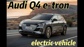 Audi Q4 e tron Electric Vehicle | Exterior Interior