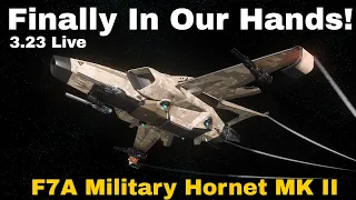 F7A Hornet MK II - Finally The Beauty & Beast Is In Our Hands! | First Look | Star Citizen 3.23 Live