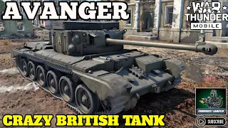 War Thunder Mobile  : Tank Avenger Crazy British Tank Gameplay