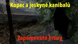 Zapomenuté hrůzy: Kopec s jeskyní kanibalů a Čertova kazatelna