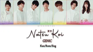 GENIC - Natsu Koi (夏恋) [Color Coded Lyrics Kan/Rom/Eng]