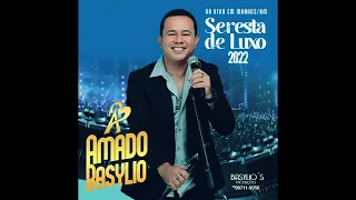 AMADO BASYLIO CD NOVO 2022 AO VIVO EM MANAUS AM SERESTA DE LUXO