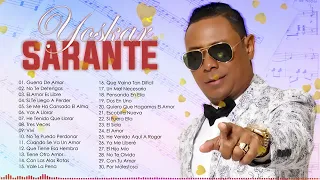 Lo Mejor de Yoskar Sarante - Sus Mejores Éxitos - Las Grandes Canciones en Bachata de Yoskar Sarante