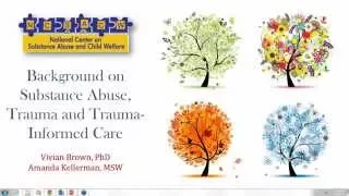 Trauma-Informed Care for Families Affected by Substance Use Disorders