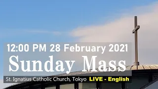 28/02/2021, 12 PM,  2nd Sunday of Lent, Sunday Mass Live Streaming - 12 noon (英語ミサ)