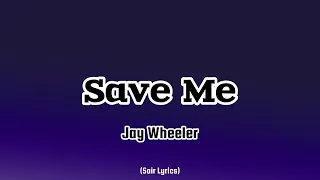 Jay Wheeler - Save Me (Letra)