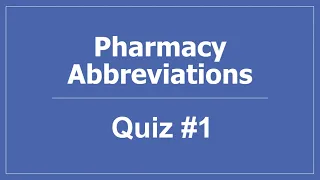 Pharmacy Abbreviations Quiz #1 - PTCB Pharmacy Technician CPhT Test Prep Prescription Sig Codes
