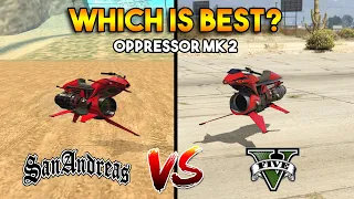 GTA 5 OPPRESSOR MK 2 VS GTA SAN ANDREAS OPPRESSOR MK 2 : WHICH IS BEST?