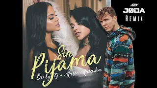 Becky G, Natti Natasha - Sin Pijama (JØDA Remix)