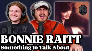 Something To Talk About - Bonnie Raitt | Andy & Alex FIRST TIME REACTION!