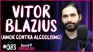 Vitor Blazius (Psiquiatra) - Sem Groselha Podcast #083