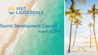 Broward County Tourism Development Council Meeting - August 26, 2021