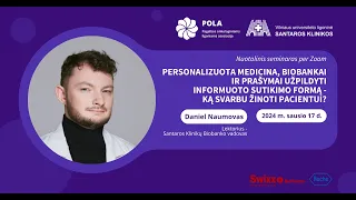 Personalizuota medicina, Biobankai ir prašymai užpildyti informuoto sutikimo formą-ką svarbu žinoti?