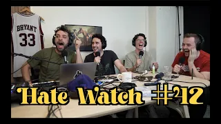 #42 - Play Against The Guys | Hate Watch with Devan Costa