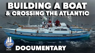 The Construction and Atlantic Crossing of the Pilgrim | Documentary | Tiki 38 Wharram Catamaran