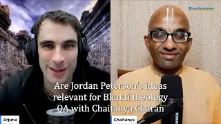 Are Jordan Peterson's ideas relevant for Bhakti theology? QA with Chaitanya Charan