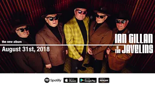 Ian Gillan & The Javelins "Do You Love Me" Official Song Stream