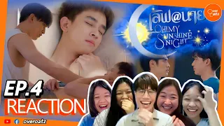 [REACTION] EP.4 เลิฟ@นาย Oh! My Sunshine Night | ฉากด่า ฉากเมา ได้ใจแม่มาก #โอห์มฟลุ้ค