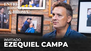 Entre Broma y Broma | Ezequiel Campa