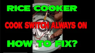 HOW TO FIX RICE COOKER SWITCH COOK ALWAYS ON