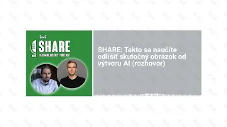 🎙️ SHARE: Takto sa naučíte odlíšiť skutočný obrázok od výtvoru AI (rozhovor) | Živé  | Aktuality