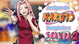 Amigos do Naruto reagindo a 🌸Sakura Haruno🌸 +Tsunade,e Kakashi[NaruSaku AU](2/2){Ler á Descrição}