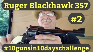 Ruger Blackhawk 357 old model #10gunsin10dayschallenge Day 2