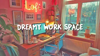 Chill Study Corner ✨ Dreamy Work Space With Lofi Deeps Focus ~ Lofi hip hop radio