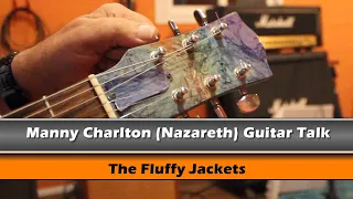 Manny Charlton (Nazareth) guitar talk: The Fluffy Jackets: "Something from Nothing" Ep. 14